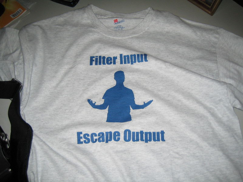 Filter Input, Escape Output T-Shirt